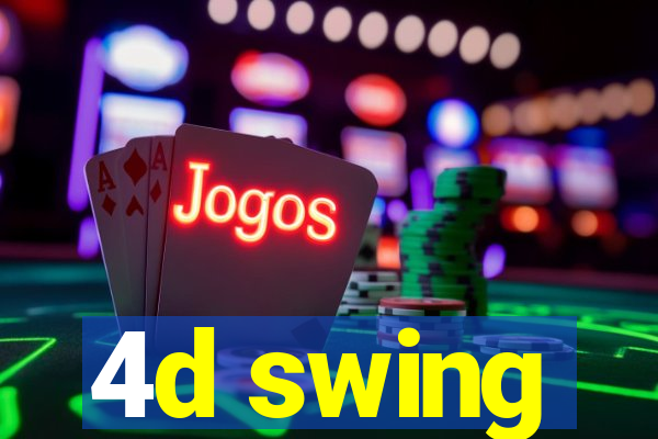 4d swing